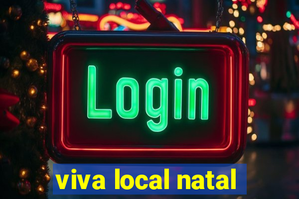 viva local natal